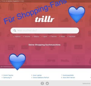 Wie finde ich beim Online-Shopping das, was ich wirklich suche? Wir stellen Euch Trillr vor: